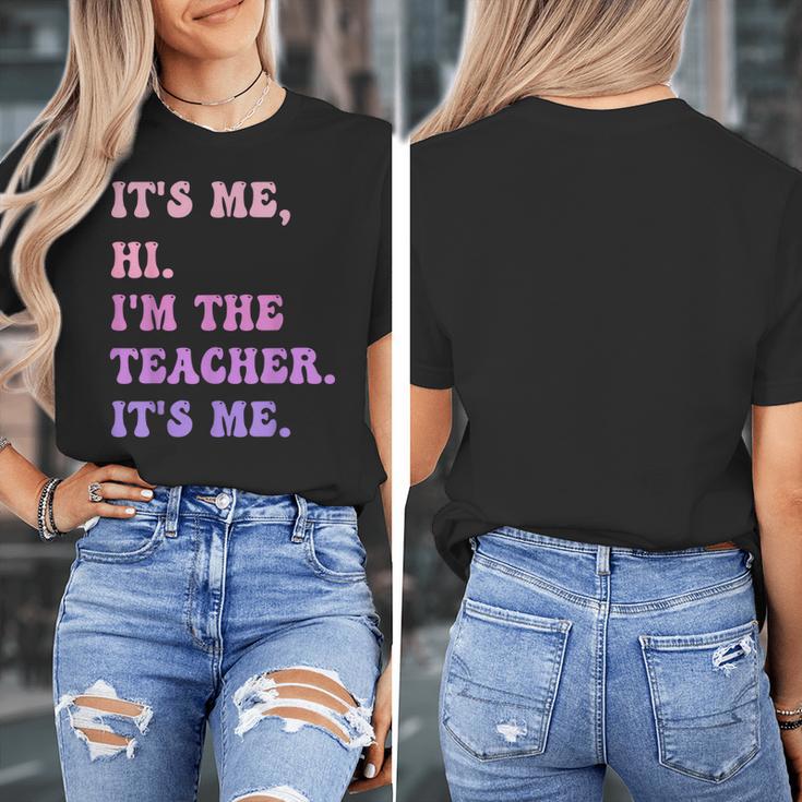It's Me Hi I'm The TEACHER It's Me Teacher Educator Women's T-Shirt, funny design It's Me Hi I'm The TEACHER It's Me Teacher Educator Women's T-Shirt, funny design
