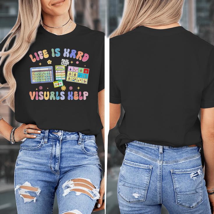 Life Is Hard Visuals Help Special Education Teacher SPED Women's T-Shirt, funny design