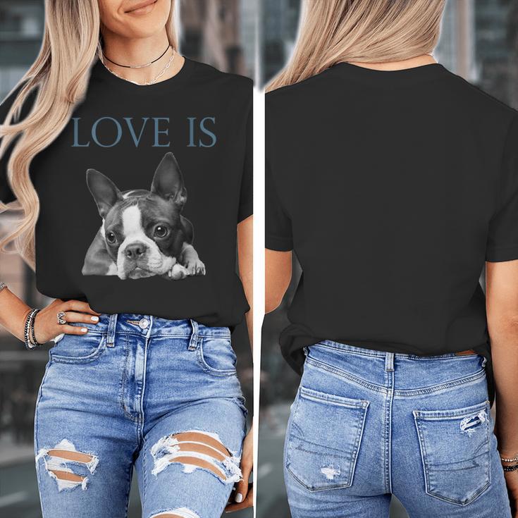 Love Is Boston Terrier Bostie Women's T-Shirt, funny design