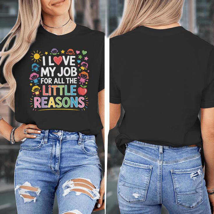 I Love My Job For All The Little Reasons Teacher Women's T-Shirt, funny design I Love My Job For All The Little Reasons Teacher Women's T-Shirt, funny design