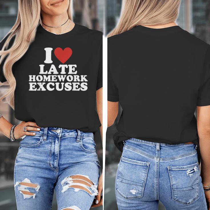I Love Late Homework Excuses Sarcastic Teacher Lie For Men Women Women's T-Shirt, funny design I Love Late Homework Excuses Sarcastic Teacher Lie For Men Women Women's T-Shirt, funny design