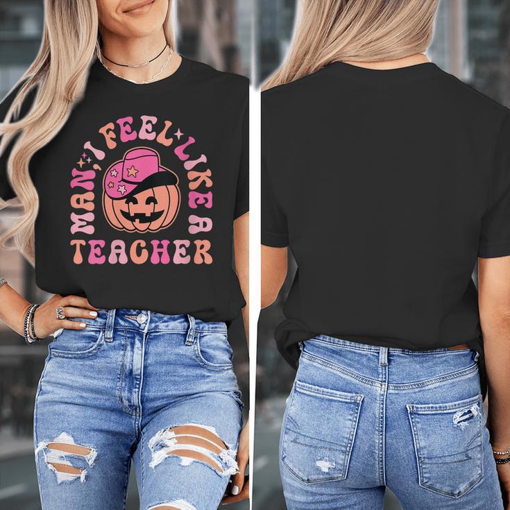 Man I Feel Like a Teacher Women Western Teacher Halloween Women's T-Shirt, funny design Man I Feel Like a Teacher Women Western Teacher Halloween Women's T-Shirt, funny design