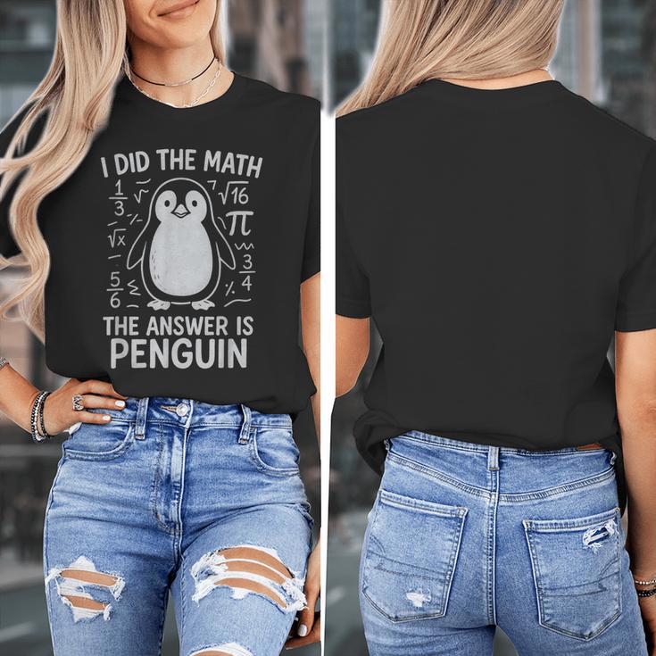 I Did The Math The Answer Is Penguin Math Teacher Women's T-Shirt, funny design