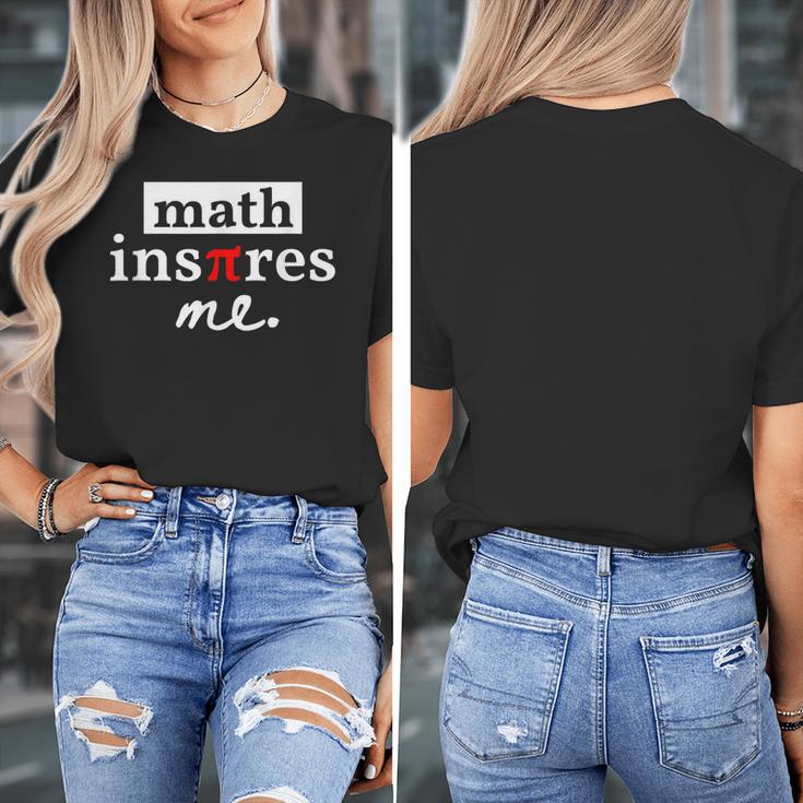 Math Inspires Me Spelled With Pi Day Teacher Women's T-Shirt, funny design Math Inspires Me Spelled With Pi Day Teacher Women's T-Shirt, funny design