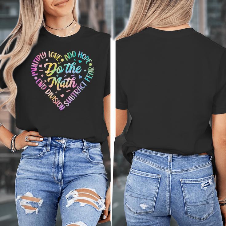 Do The Math Multiply Love Add Hope Math Teacher Tie Dye Women's T-Shirt, funny design Do The Math Multiply Love Add Hope Math Teacher Tie Dye Women's T-Shirt, funny design