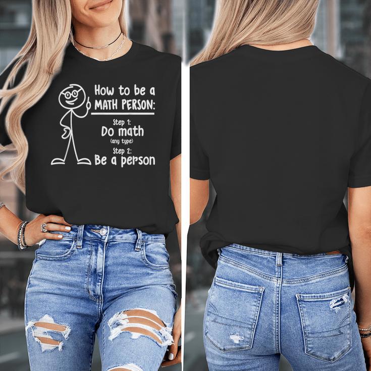 How To Be A Math Person Math Teacher Women's T-Shirt, funny design How To Be A Math Person Math Teacher Women's T-Shirt, funny design