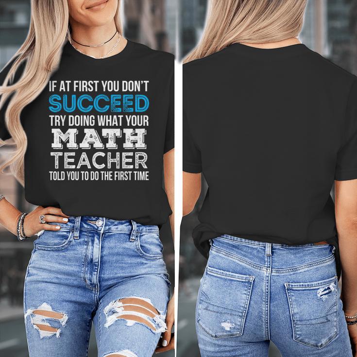 Math Teacher If At First You Don't Succeed Women's T-Shirt, funny design Math Teacher If At First You Don't Succeed Women's T-Shirt, funny design