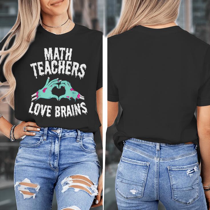 Math Teachers Love Brains Halloween Zombie Men Women T-Shirt Women's T-Shirt, funny design Math Teachers Love Brains Halloween Zombie Men Women T-Shirt Women's T-Shirt, funny design