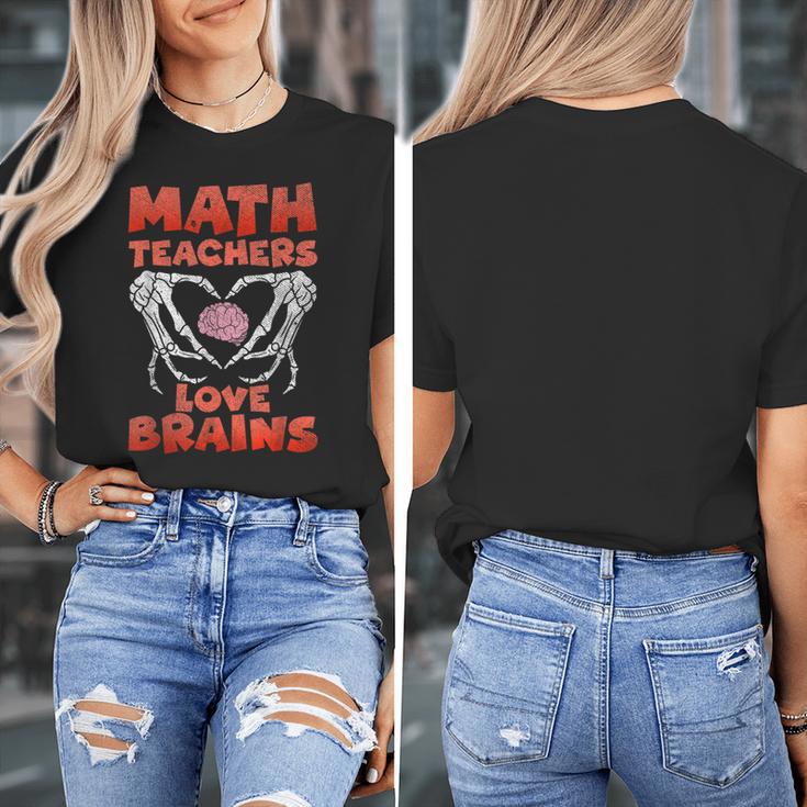 Math Teachers Love Brains Scary Halloween Men Women Women's T-Shirt, funny design Math Teachers Love Brains Scary Halloween Men Women Women's T-Shirt, funny design