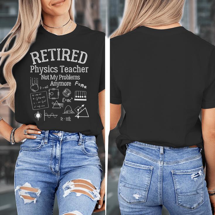 Not My Problems Anymore Retired Physics Teacher Women's T-Shirt, funny design Not My Problems Anymore Retired Physics Teacher Women's T-Shirt, funny design