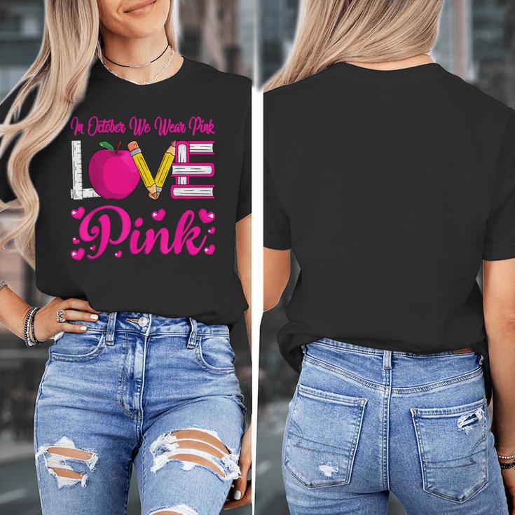 In October We Wear Pink Love Teacher Breast Cancer Awareness Women's T-Shirt, funny design