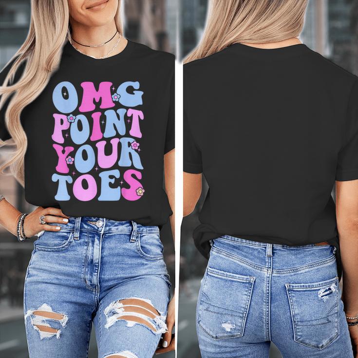 OMG Point Your Toes Dancing Teacher Tap Dancer Dance For Men Women Kids Women's T-Shirt, funny design