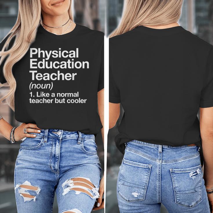 Physical Education Teacher Definition Sports PE School Women's T-Shirt, Pe Teacher Gifts, funny design Physical Education Teacher Definition Sports PE School Women's T-Shirt, Pe Teacher Gifts, funny design