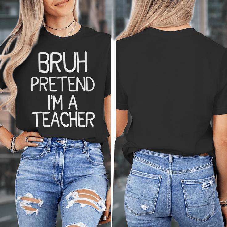 Pretend I'm A Teacher Halloween Costume Women's T-Shirt, funny design Pretend I'm A Teacher Halloween Costume Women's T-Shirt, funny design