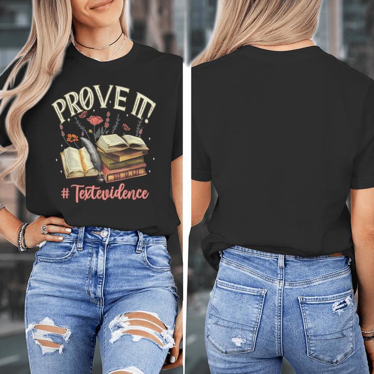 Prove It Reading Teacher Text Evidence Book Lover Student Women's T-Shirt, funny design Prove It Reading Teacher Text Evidence Book Lover Student Women's T-Shirt, funny design
