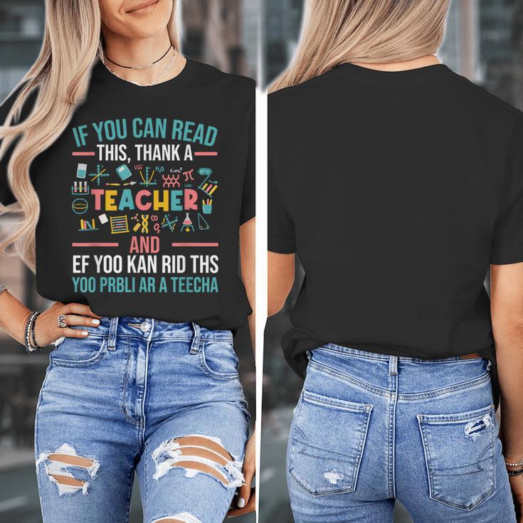 If You Can Read This Thank A Teacher Teacher Women's T-Shirt, funny design If You Can Read This Thank A Teacher Teacher Women's T-Shirt, funny design