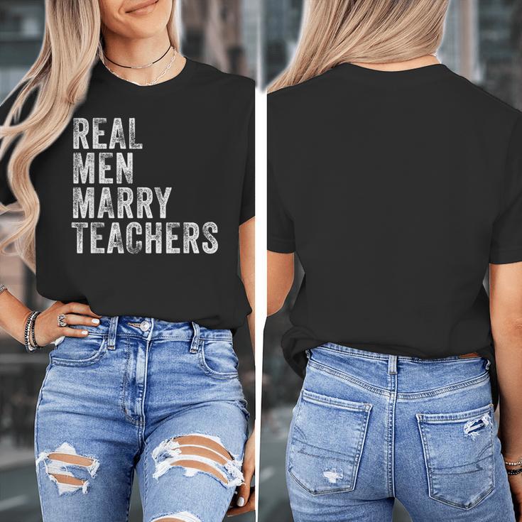 Real Men Marry Teachers Future Husband Wife Engagement Women's T-Shirt, funny design