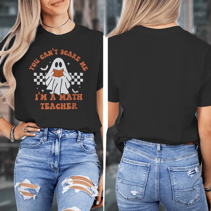 Retro You Can't Scare Me I'm A Math Teacher Cute Ghost Women Women's T-Shirt, funny design