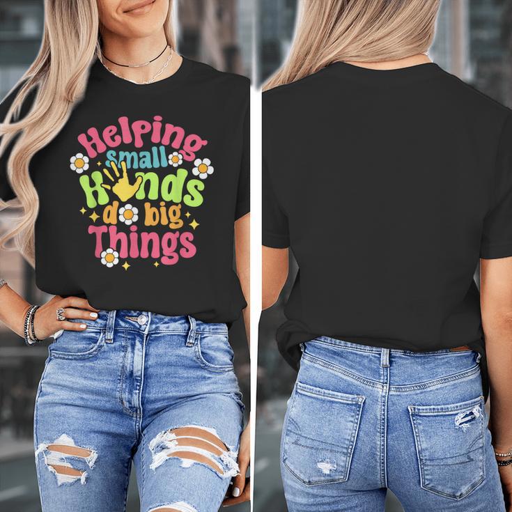 Retro Helping Small Hands Do Big Things Teacher Appreciation For Men Women Women's T-Shirt, funny design