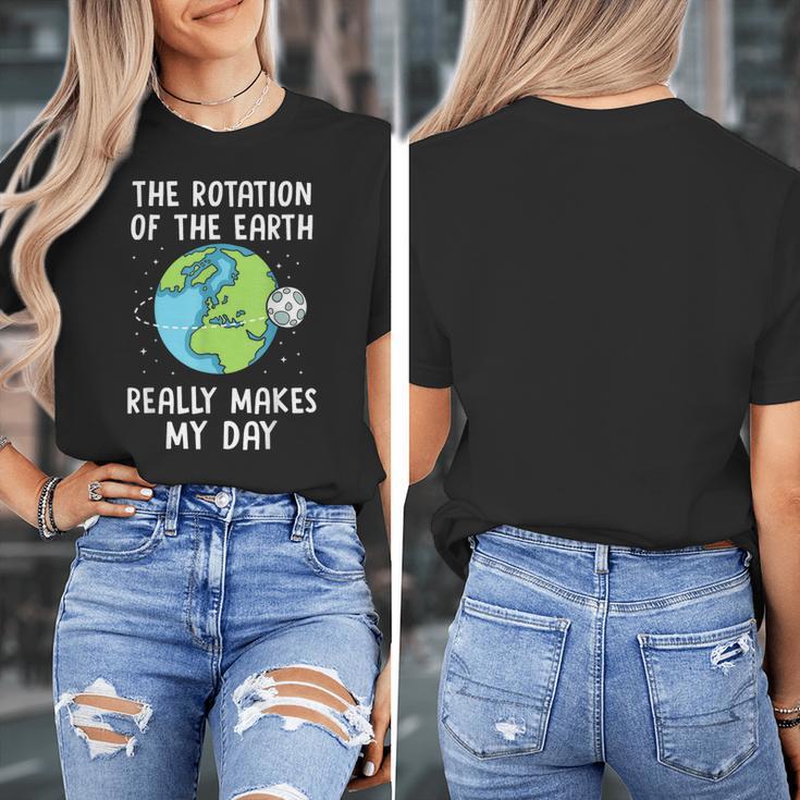 Rotation Of The Earth Makes My Day Science Teacher Earth Day Women's T-Shirt, Science Teacher Gifts, funny design Rotation Of The Earth Makes My Day Science Teacher Earth Day Women's T-Shirt, Science Teacher Gifts, funny design