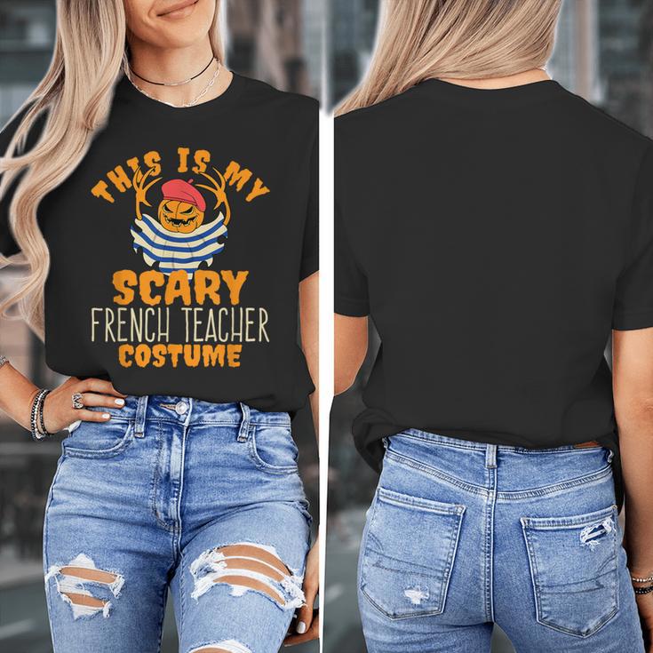 This Is My Scary French Teacher Costume Halloween Women's T-Shirt, funny design This Is My Scary French Teacher Costume Halloween Women's T-Shirt, funny design