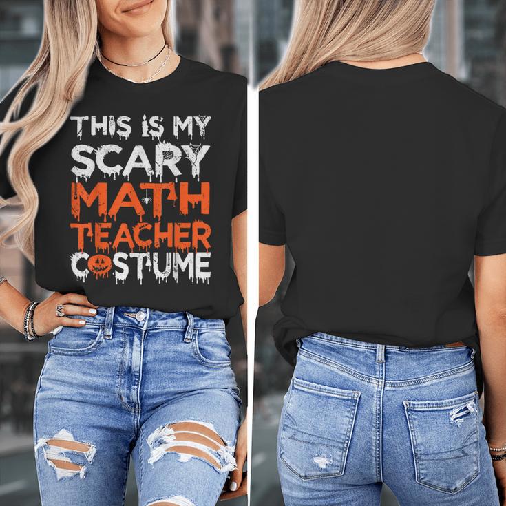This Is My Scary Math Teacher Costume For Halloween Women's T-Shirt, funny design