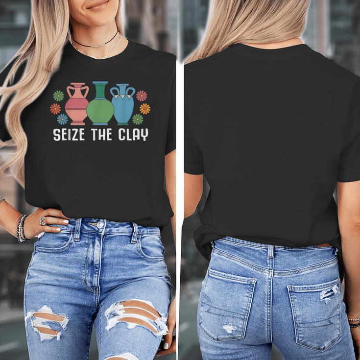 Seize The Clay Pottery Teacher Ceramics Potter Maker Women's T-Shirt, funny design
