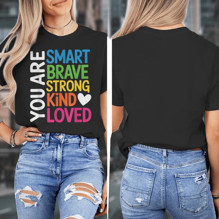 You Are SMART BRAVE STRONG KIND LOVED MOTIVATION TEACHER KID Women's T-Shirt, funny design You Are SMART BRAVE STRONG KIND LOVED MOTIVATION TEACHER KID Women's T-Shirt, funny design