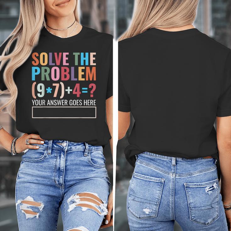 Solve The Problem 67 Six Seven Math Teacher School Women's T-Shirt, funny design Solve The Problem 67 Six Seven Math Teacher School Women's T-Shirt, funny design