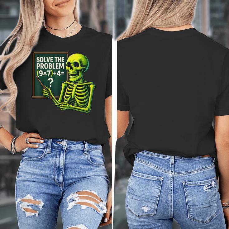 Solve The Problem Skeleton Teacher Halloween Math Six Seven Women's T-Shirt, funny design Solve The Problem Skeleton Teacher Halloween Math Six Seven Women's T-Shirt, funny design
