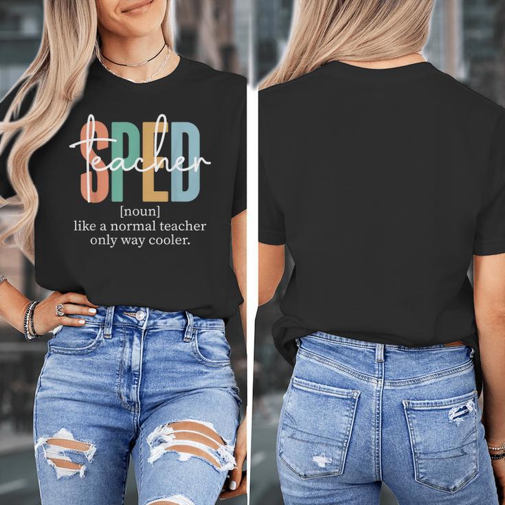 Special Education Sped Teacher Definition For Women & Men Women's T-Shirt, funny design