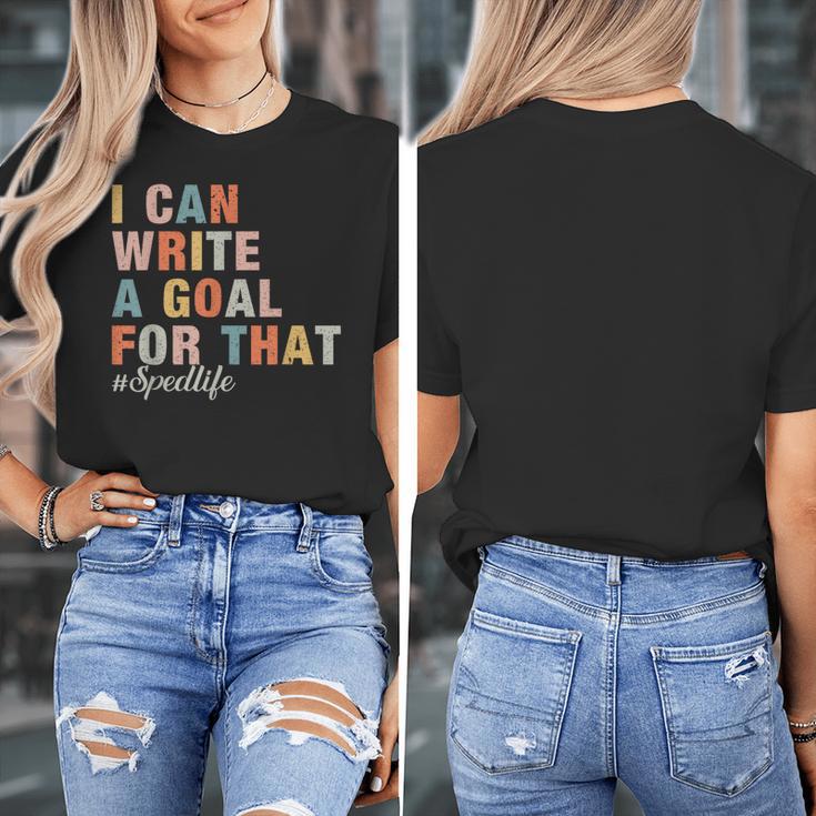 Special Education I Can Write A Goal For That Sped Teacher Women's T-Shirt, funny design Special Education I Can Write A Goal For That Sped Teacher Women's T-Shirt, funny design