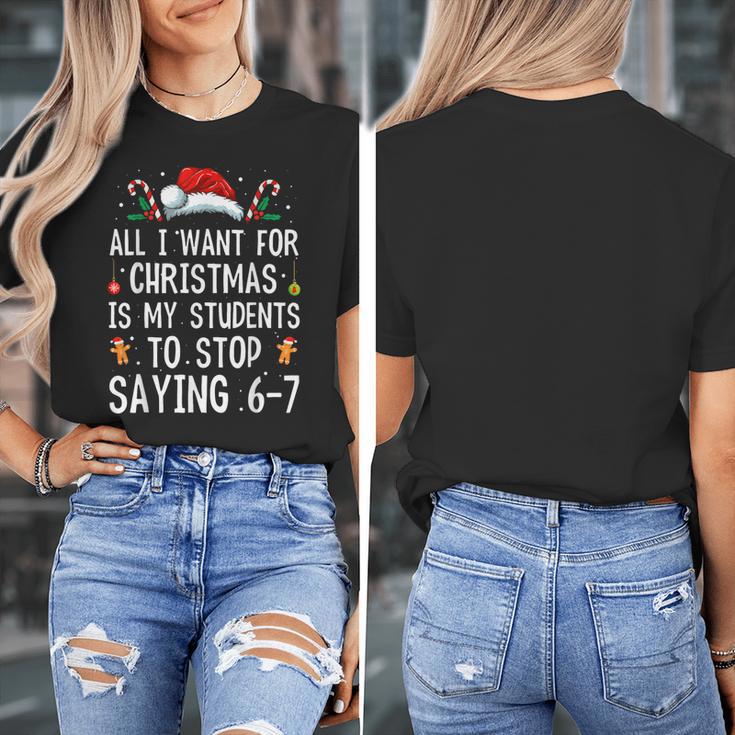 Stop Saying 6-7 Teacher 67 Christmas Meme Six Seven Women's T-Shirt, funny design Stop Saying 6-7 Teacher 67 Christmas Meme Six Seven Women's T-Shirt, funny design