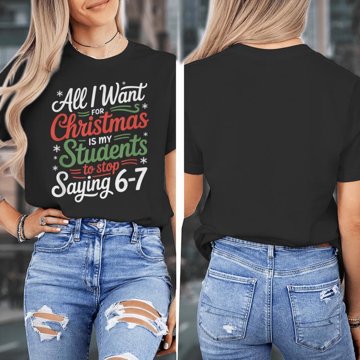 Students Saying 6-7 67 Six Seven Teacher Christmas Women's T-Shirt, funny design