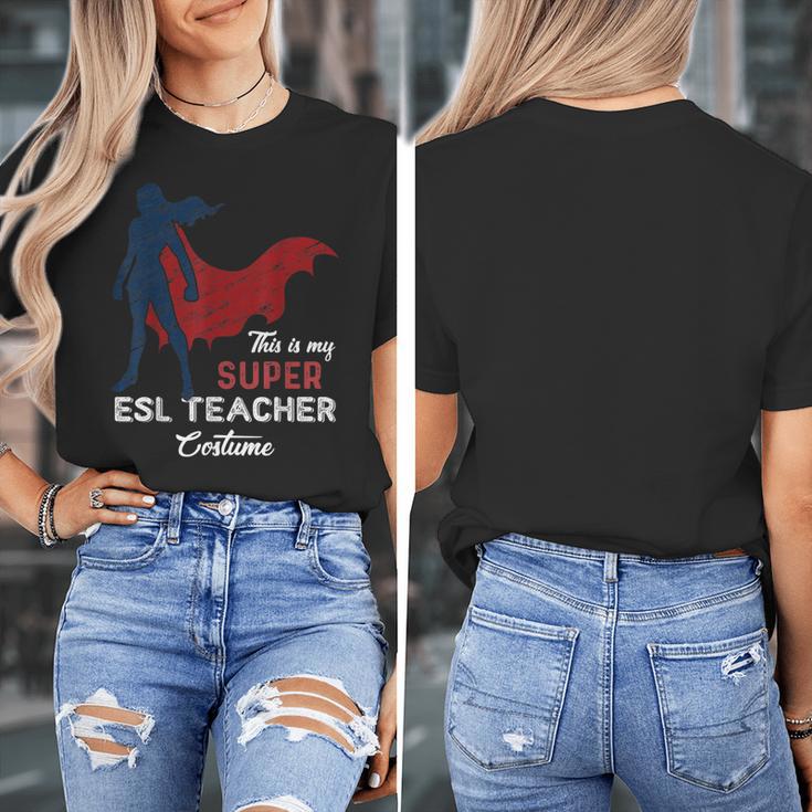 This Is My Super ESL Teacher Costume Lazy Halloween Women's T-Shirt, Esl Teacher Gifts, Super Teacher Gifts, funny design