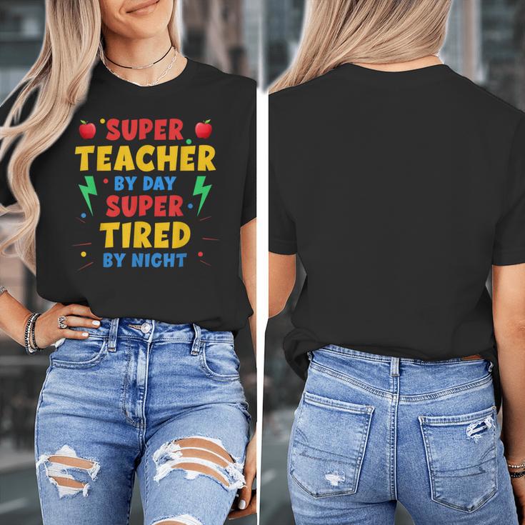 Super Teacher By Day Super Tired By Night Teacher For Men Women Women's T-Shirt, Super Teacher Gifts, funny design