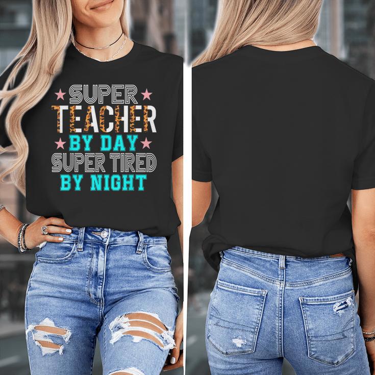 Super Teacher By Day Super Tired By Night Superhero Teacher Men Women Women's T-Shirt, Super Teacher Gifts, funny design