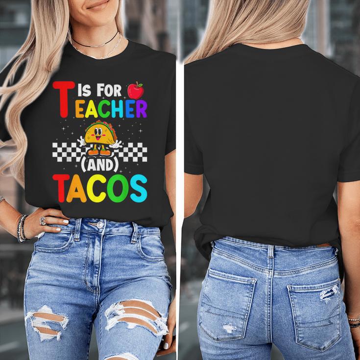 T Is For Teacher And Tacos For Teacher & Tacos Lovers Women's T-Shirt, funny design