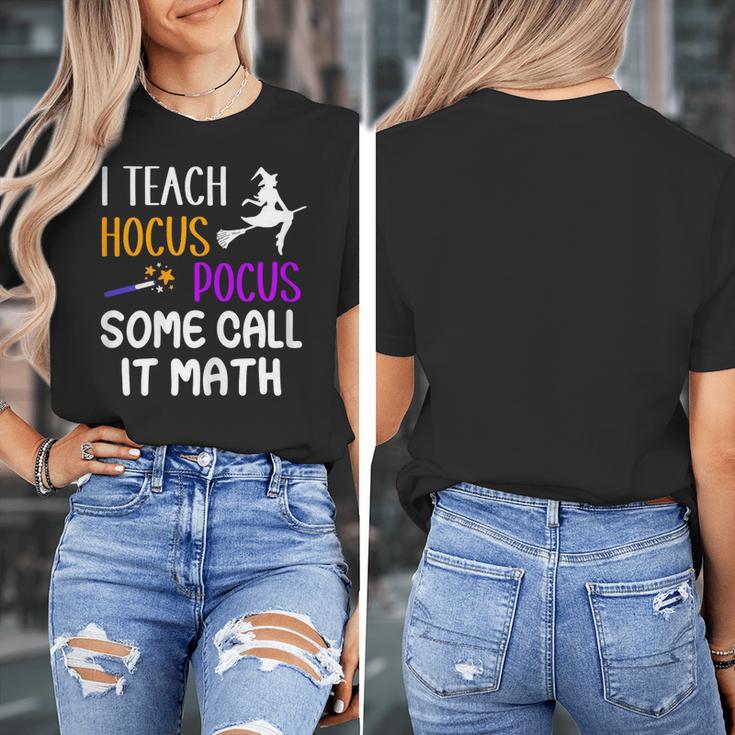 I Teach Hocus Pocus Some Call It Math Teacher Women's T-Shirt, funny design I Teach Hocus Pocus Some Call It Math Teacher Women's T-Shirt, funny design
