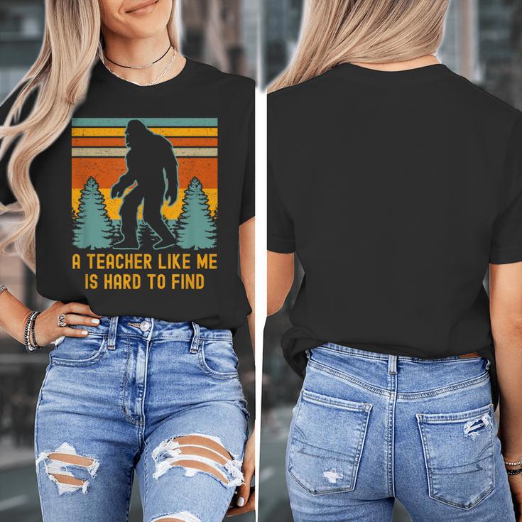 A Teacher Like Me Is Hard To Find Bigfoot Teacher Women's T-Shirt, funny design A Teacher Like Me Is Hard To Find Bigfoot Teacher Women's T-Shirt, funny design