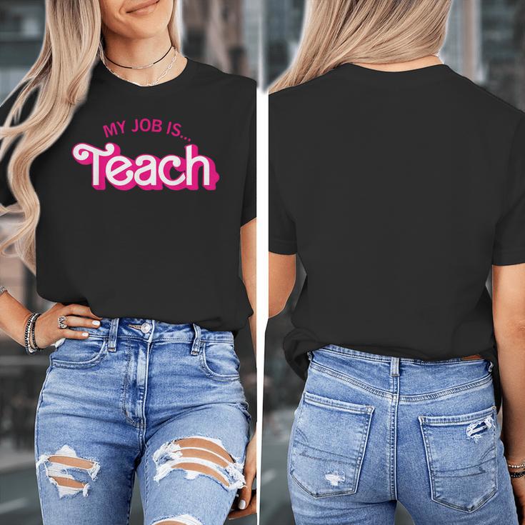Teacher Life My Job Is Teach Women's T-Shirt, funny design