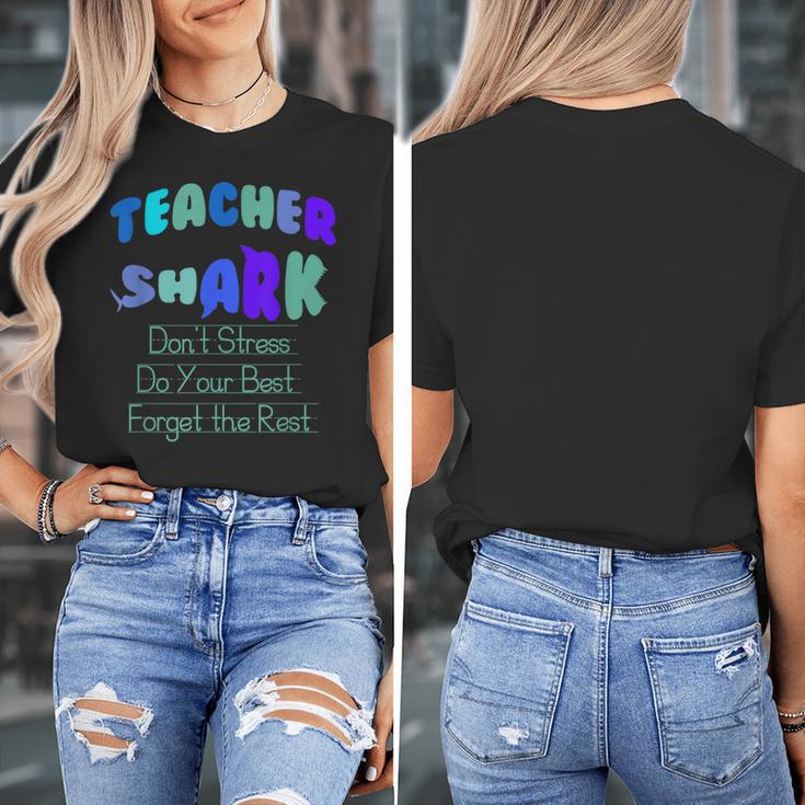 Teacher Shark Don't Stress Do Your Best Forget The Rest Women's T-Shirt, funny design Teacher Shark Don't Stress Do Your Best Forget The Rest Women's T-Shirt, funny design
