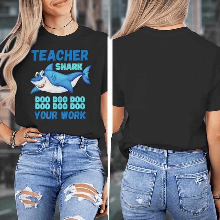 Teacher Shark Do Your Work Women's T-Shirt, funny design