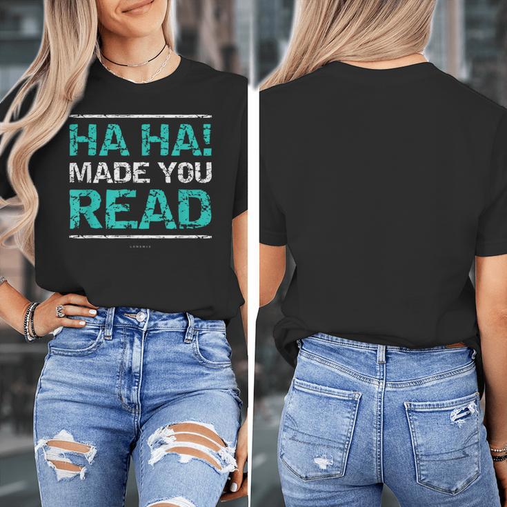 Teacher T Shirts Ha Ha Made You Read Shirt Women's T-Shirt, funny design Teacher T Shirts Ha Ha Made You Read Shirt Women's T-Shirt, funny design
