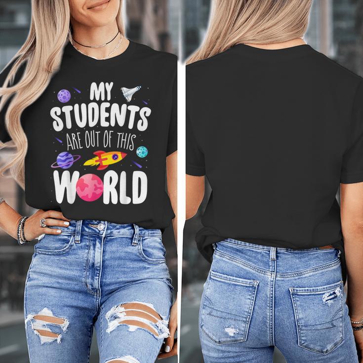 Teacher Tee My Students Are Out Of This World Space Women's T-Shirt, funny design Teacher Tee My Students Are Out Of This World Space Women's T-Shirt, funny design
