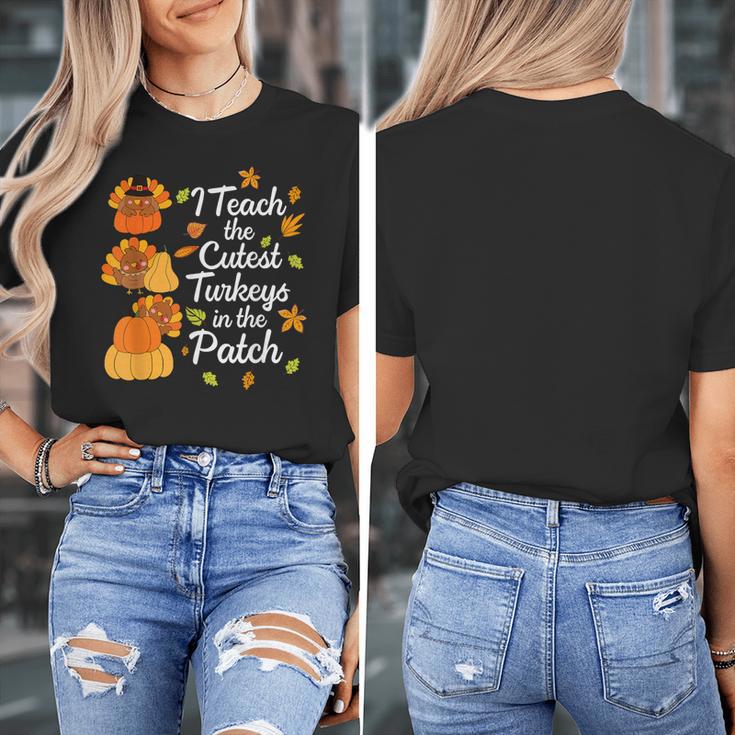 Teacher Thanksgiving I Teach The Cutest Turkeys In The Patch Women's T-Shirt, funny design