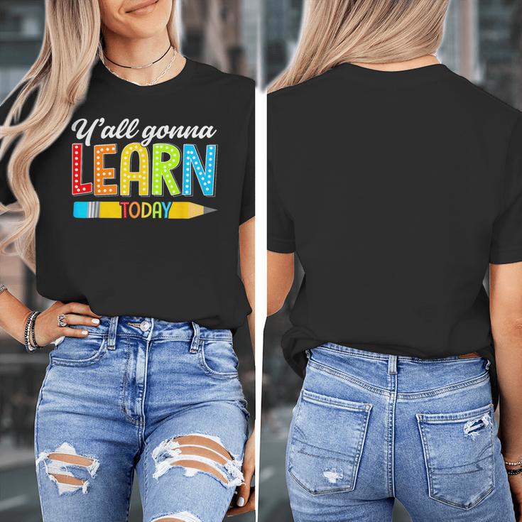 Teacher Y'All Gonna Learn Today First Day Of School Women's T-Shirt, funny design Teacher Y'All Gonna Learn Today First Day Of School Women's T-Shirt, funny design