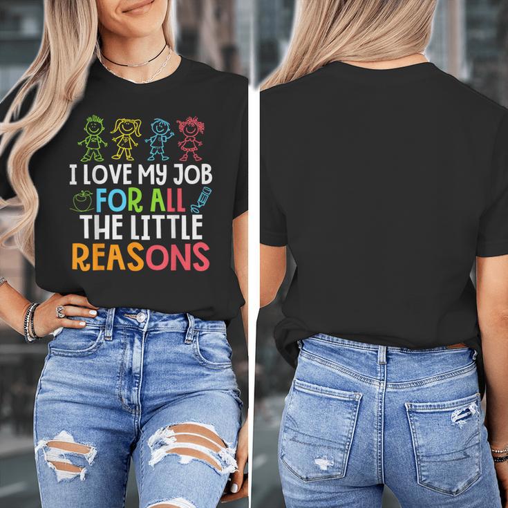 Teachers I Love My Job For All The Little Reasons Teacher Women's T-Shirt, funny design Teachers I Love My Job For All The Little Reasons Teacher Women's T-Shirt, funny design