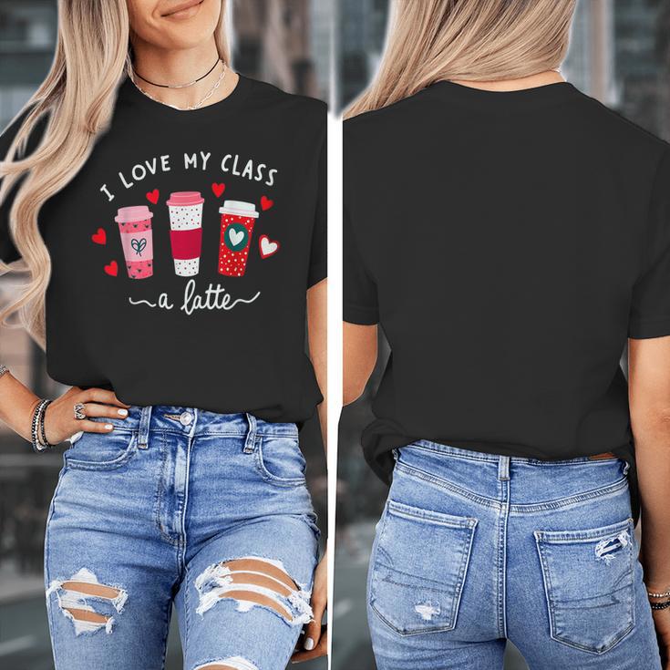 Teachers Valentine Day I Love My Class A Latte Coffee Women Women's T-Shirt, funny design Teachers Valentine Day I Love My Class A Latte Coffee Women Women's T-Shirt, funny design