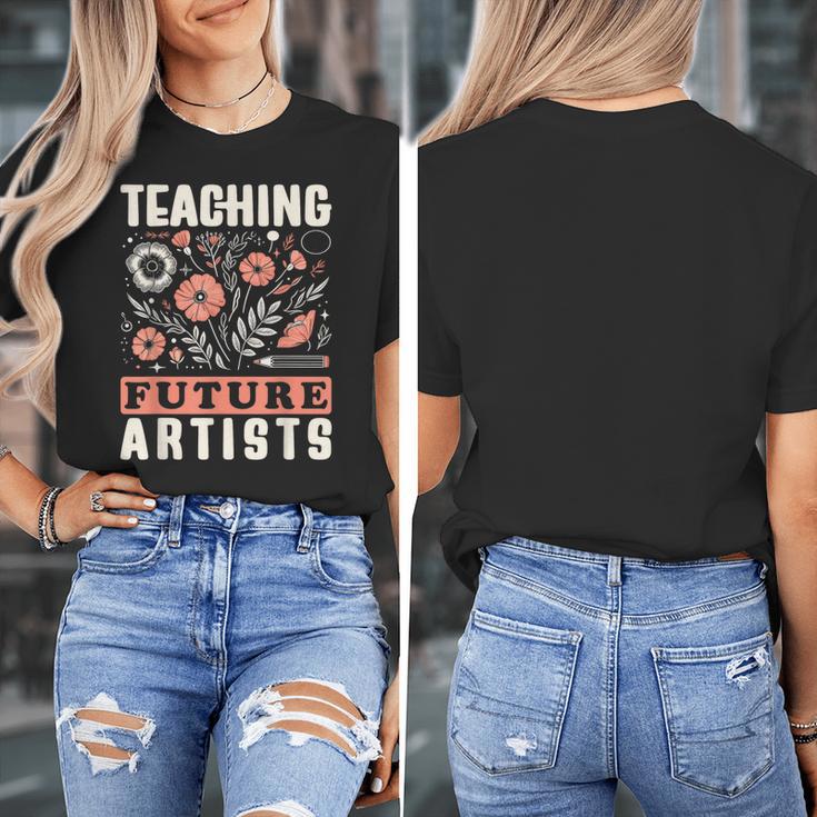 Teaching Future Artists For Art Teachers And Lovers For Men Women Girls Kids Women's T-Shirt, funny design Teaching Future Artists For Art Teachers And Lovers For Men Women Girls Kids Women's T-Shirt, funny design